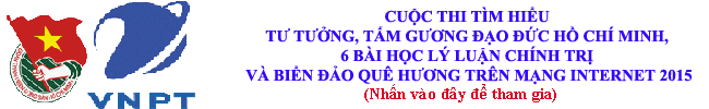 Kết quả tuần 13 và tuần 14 Cuộc thi tìm hiểu tư tưởng, tấm gương đạo đức Hồ Chí Minh, 6 bài học lý luận chính trị và biển đảo quê hương trên mạng internet