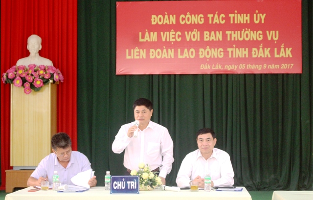 Thường trực Tỉnh ủy làm việc với Ban Thường vụ Liên đoàn Lao động tỉnh