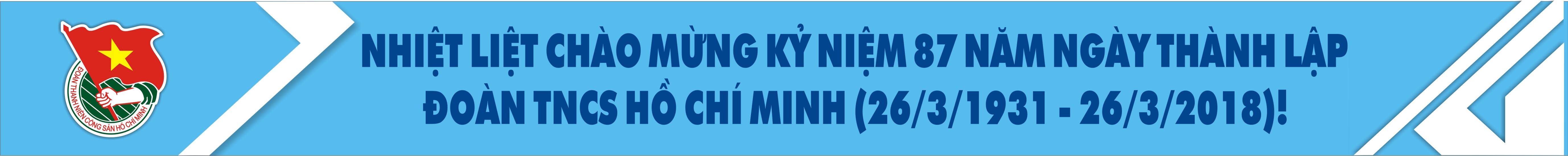 Đề cương tuyên truyền 87 năm Ngày thành lập Đoàn TNCS Hồ Chí Minh (26/3/1931 - 26/3/2018) và Tháng Thanh niên năm 2018